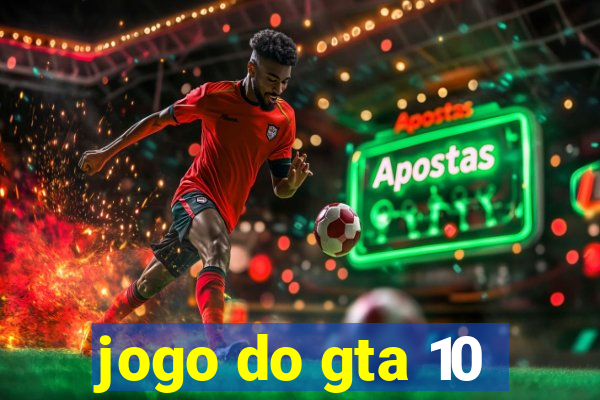 jogo do gta 10